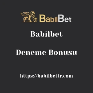 Babilbet Deneme Bonusu