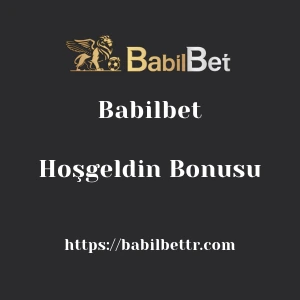 Babilbet Hoşgeldin Bonusu