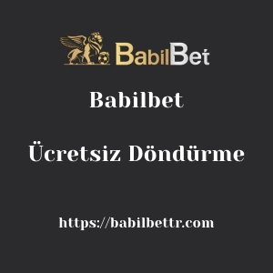 Babilbet Ücretsiz Döndürme